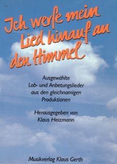 Liederbuch: Ich werfe mein Lied hinauf an den Himmel