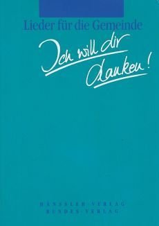 Liederbuch: Ich will dir danken!