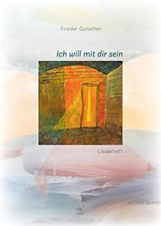 Liederbuch: Ich will mit dir sein