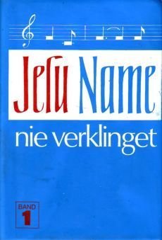 Liederbuch: Jesu Name nie verklinget 1