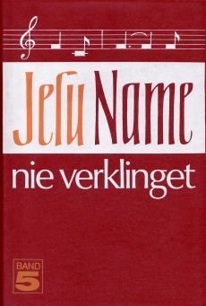 Liederbuch: Jesu Name nie verklinget 5 Liederbuch: Jesu Name nie verklinget 5