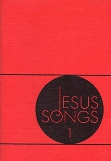Liederbuch: Jesus Songs 1 Liederbuch: Jesus Songs 1