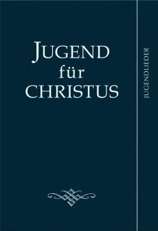 Liederbuch: Jugend für Christus