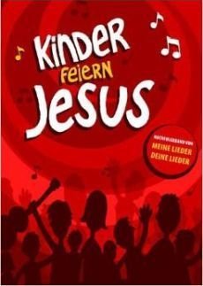 Liederbuch: Kinder feiern Jesus