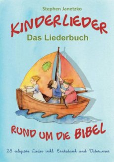 Liederbuch: Kinderlieder rund um die Bibel 1