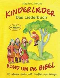 Liederbuch: Kinderlieder rund um die Bibel 2