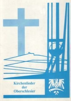 Liederbuch: Kirchenlieder der Oberschlesier