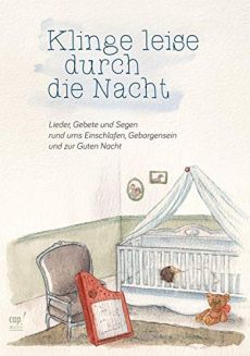 Liederbuch: Klinge leise durch die Nacht