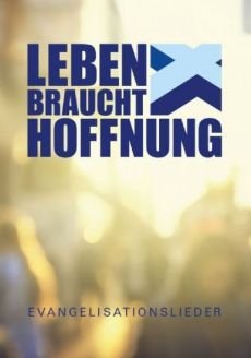 Liederbuch: Leben braucht Hoffnung