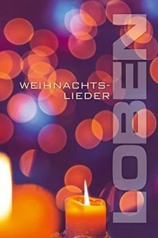 Liederbuch: LOBEN Weihnachtslieder Liederbuch: LOBEN Weihnachtslieder