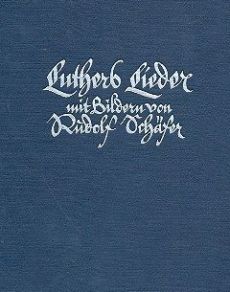 Liederbuch: Luthers Lieder Liederbuch: Luthers Lieder