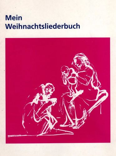 Liederbuch: Mein Weihnachtsliederbuch Liederbuch: Mein Weihnachtsliederbuch