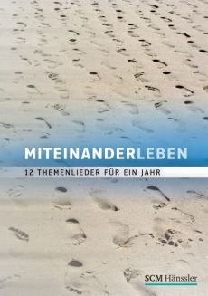 Liederbuch: Miteinander leben Liederbuch: Miteinander leben