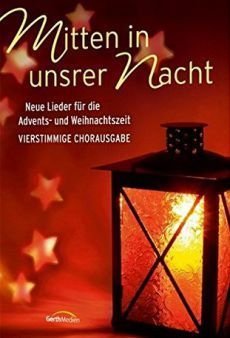 Liederbuch: Mitten in unsrer Nacht Liederbuch: Mitten in unsrer Nacht