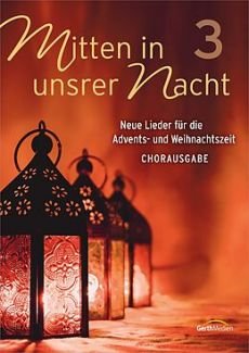 Liederbuch: Mitten in unsrer Nacht 3