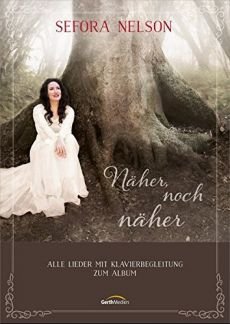 Liederbuch: Sefora Nelson - Näher, noch näher Liederbuch: Sefora Nelson - Näher, noch näher