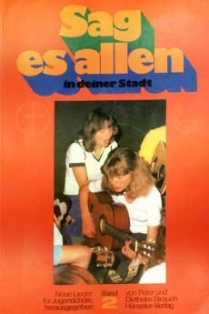 Liederbuch: Sag es allen in deiner Stadt 2 Liederbuch: Sag es allen in deiner Stadt 2