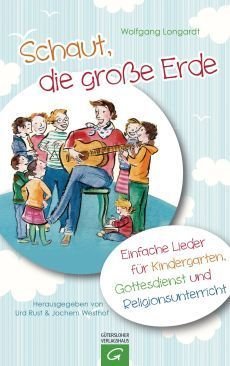 Liederbuch: Schaut, die große Erde Liederbuch: Schaut, die große Erde