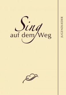 Liederbuch: Sing auf dem Weg