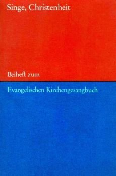 Liederbuch: Singe, Christenheit Liederbuch: Singe, Christenheit