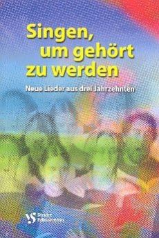 Liederbuch: Singen, um gehört zu werden Liederbuch: Singen, um gehört zu werden