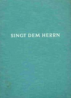 Liederbuch: Singt dem Herrn Liederbuch: Singt dem Herrn