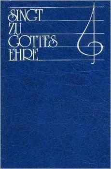 Liederbuch: Singt zu Gottes Ehre