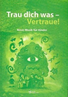 Liederbuch: Trau dich was - Vertraue!