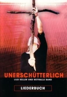 Liederbuch: Unerschütterlich