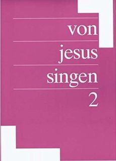 Liederbuch: Von Jesus singen 2