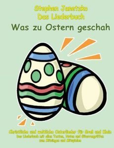 Liederbuch: Was zu Ostern geschah