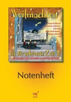 Liederbuch: Weihnachten ist die schönste Zeit 2