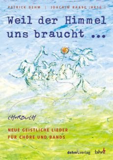 Liederbuch: Weil der Himmel uns braucht