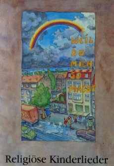 Liederbuch: Weil du mich so magst