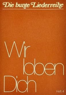 Liederbuch: Wir loben dich - Heft 4