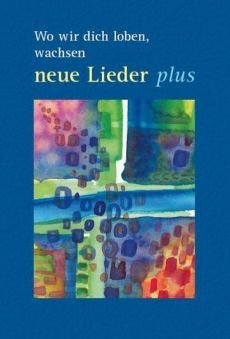 Liederbuch: Wo wir dich loben, wachsen neue Lieder (plus)