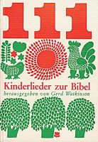111 Kinderlieder zur Bibel
