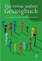 Liederbuch: Das etwas andere Gesangbuch