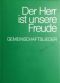Liederbuch: Der Herr ist unsere Freude