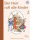 Liederbuch: Der Herr ruft alle Kinder 2