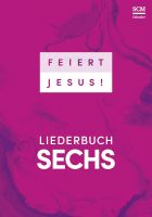 Liederbuch: Feiert Jesus! 6