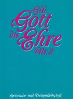 Liederbuch: Gib Gott die Ehre 2