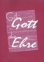 Gib Gott die Ehre