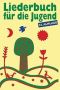 Liederbuch für die Jugend