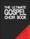 Liederbuch: The Ultimate Gospel Choir Book 1