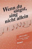 Wenn du singst, sing nicht allein