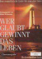 Liederbuch: Wer glaubt, gewinnt das Leben