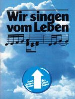 Wir singen vom Leben